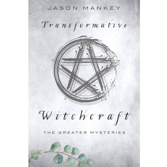 Transformative Witchcraft by Jason Mankey