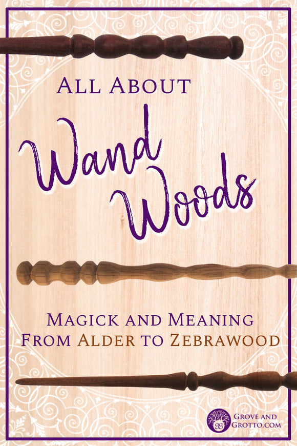 All about wand woods: Magick and meaning from Alder to Zebrawood