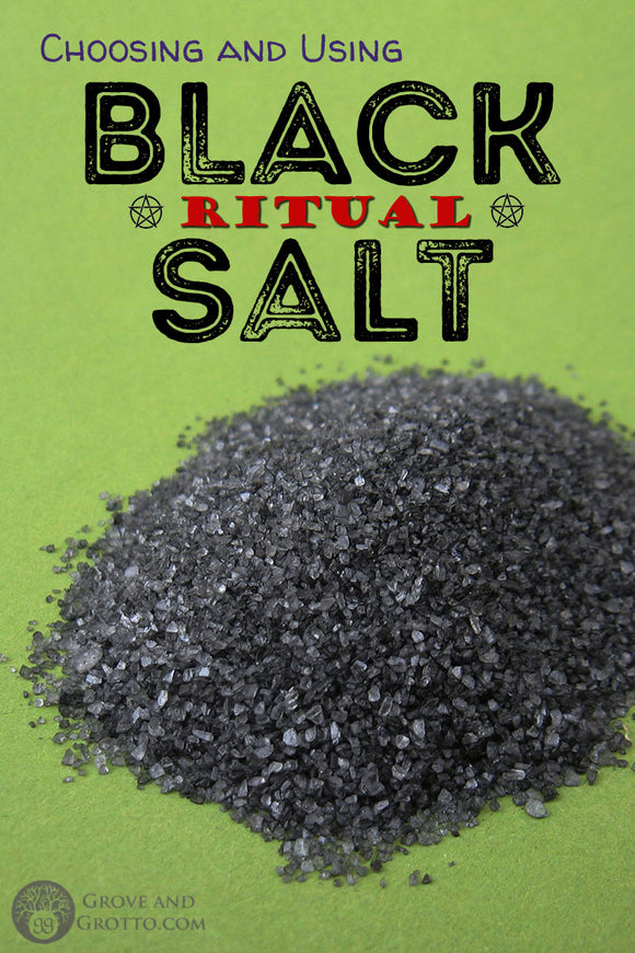 Choosing and using black ritual salt