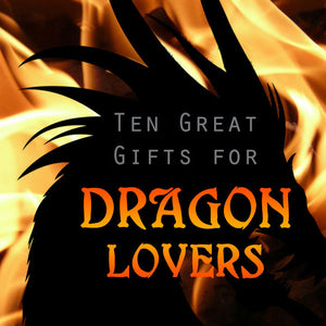 Ten great gifts for dragon lovers