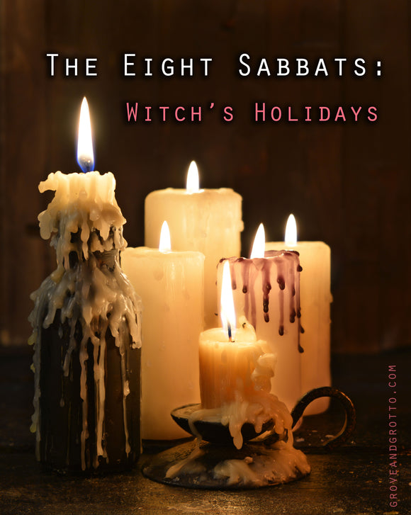 The eight Sabbats: Witch's holidays