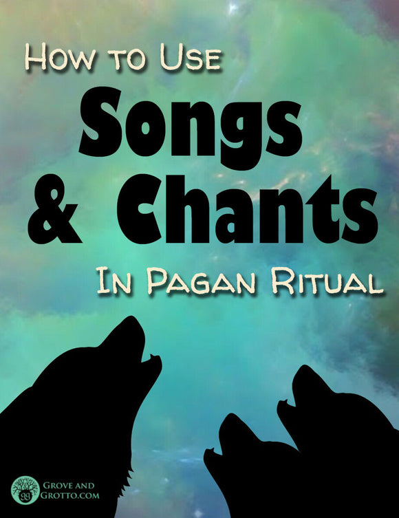 How to use songs and chants in Pagan ritual