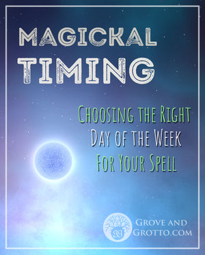 Magickal timing: Choosing the right day of the week for your spell