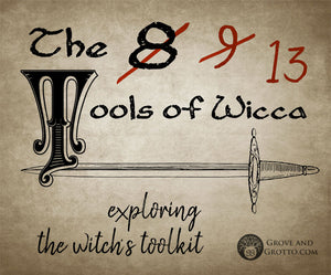 The eight (or nine, or 13) tools of Wicca