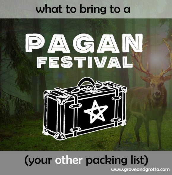 What to bring to a Pagan festival: Your other packing list
