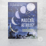 Magickal Astrology by Skye Alexander (Used Book)