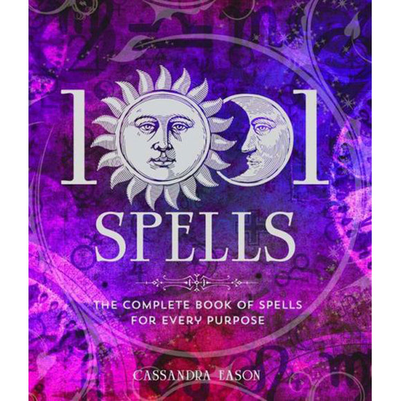 1001 Spells: The Complete Book of Spells for Every Purpose by Cassandra Eason