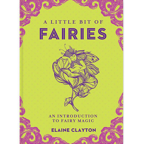 A Little Bit of Fairies by Elaine Clayton