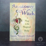 Anatomy of a Witch: A Map to the Magical Body by Laura Tempest Zakroff