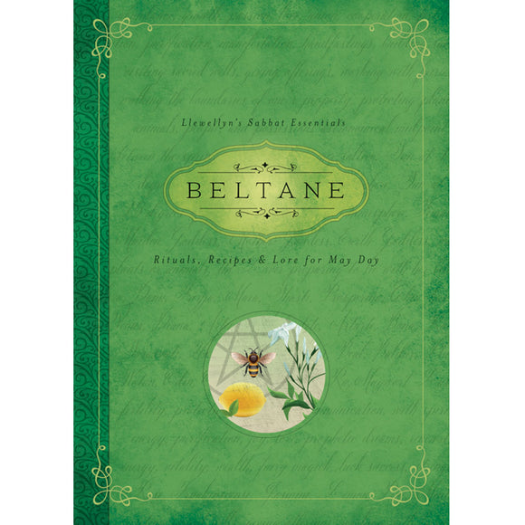 Beltane: Rituals, Recipes & Lore for May Day (Llewellyn's Sabbat Essentials #2) by Melanie Marquis
