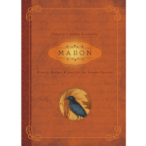 Mabon: Rituals, Recipes & Lore for the Autumn Equinox (Llewellyn's Sabbat Essentials #5) by Diana Rajchel