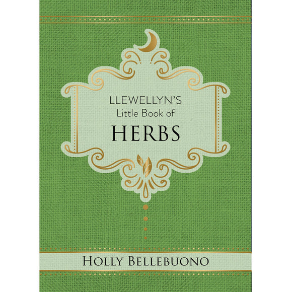 Llewellyn's Little Book of Herbs by Holly Bellebuono