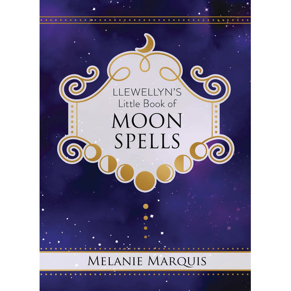 Llewellyn's Little Book of Moon Spells by Melanie Marquis