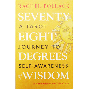 Seventy-Eight Degrees of Wisdom by Rachel Pollack