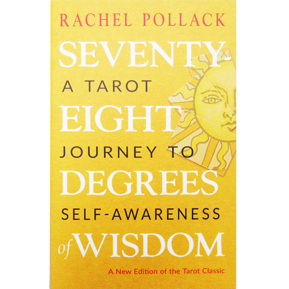 Seventy-Eight Degrees of Wisdom by Rachel Pollack