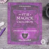 To Stir a Magick Cauldron by Silver RavenWolf
