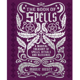 The Book of Spells: A Magical Treasury of Spells, Rituals, and Blessings by Marie Bruce