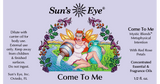 Sun's Eye Come To Me Oil